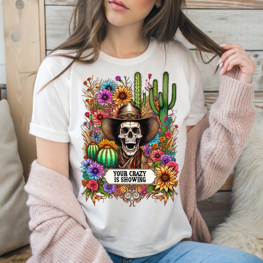 Your crazy is showing- Womens Shirt