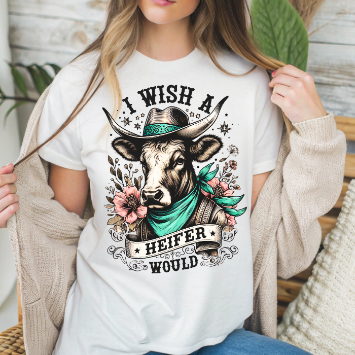 Wish A Heifer Would