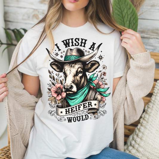 Wish A Heifer Would